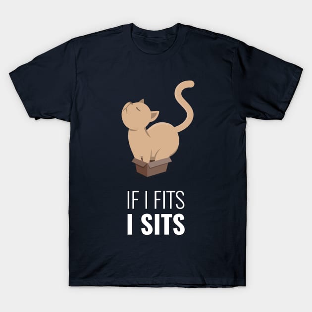 If I Fits I Sits T-Shirt by slugbunny